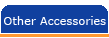 Other Accessories