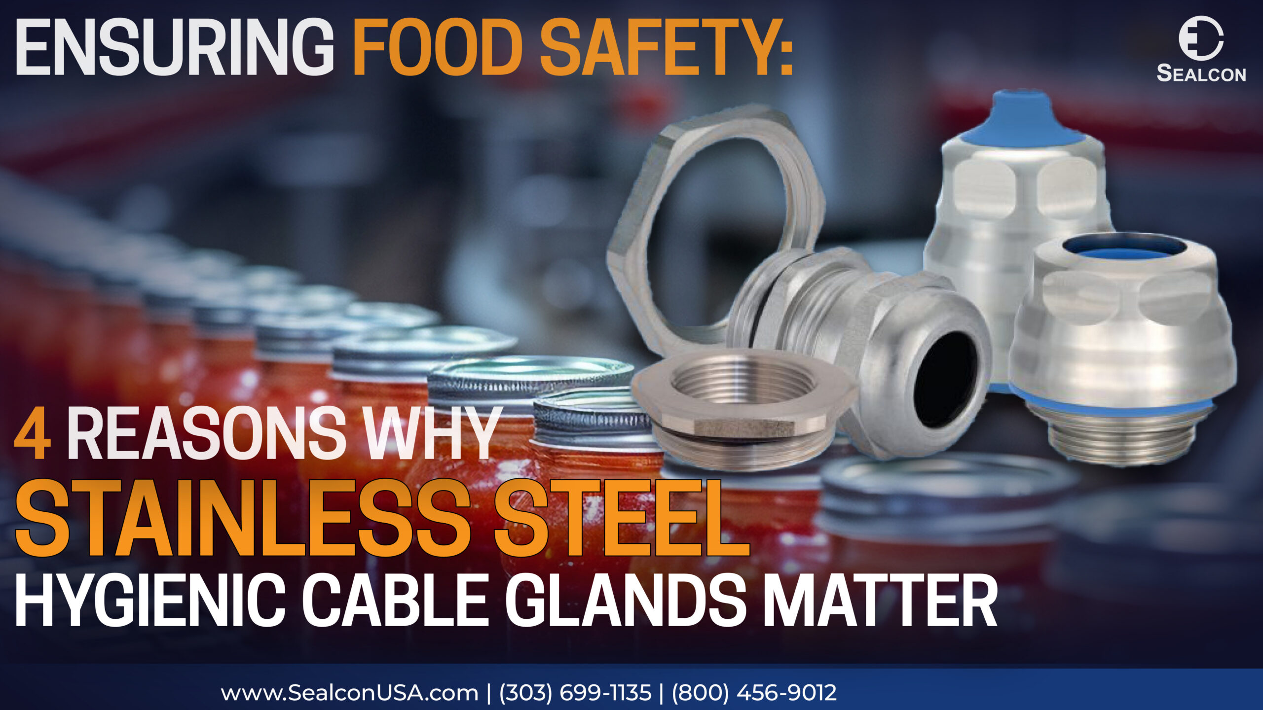 Ensuring Food Safety: 4 Reasons Why Stainless Steel Hygienic Cable Glands Matter